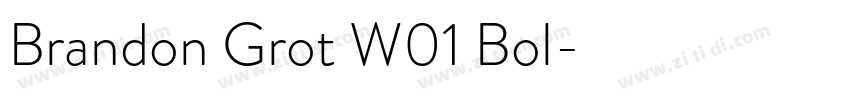 Brandon Grot W01 Bol字体转换 Brandon Grot W01 Bol字体转换